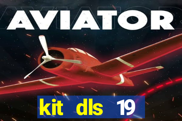 kit dls 19 manchester city